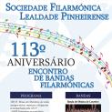 Comemorações do 113º aniversário da Sociedade Filarmónica Lealdade Pinheirense